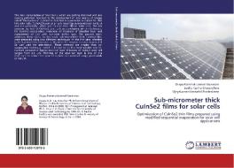 Sub-micrometer thick CuInSe2 films for solar cells di Deepa Kummattummal Govindan, Sudha Kartha Cheranellore, Vijayakumar Kandathil Prabhakaran edito da LAP Lambert Academic Publishing