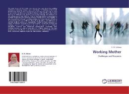 Working Mother di A. M. Sultana edito da LAP Lambert Academic Publishing
