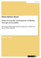 Study of economic development of Pakistan through stock market di Rizwan Raheem Ahmed edito da GRIN Verlag