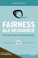 Fairness als Ressource di Manfred Prisching edito da Leykam