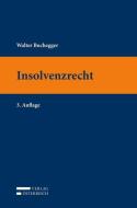Insolvenzrecht di Walter Buchegger edito da Verlag Österreich GmbH