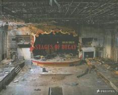 Stages Of Decay di Julia Solis edito da Prestel