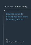 Prädisponierende Bedingungen für akute Ischämiesyndrome edito da Steinkopff