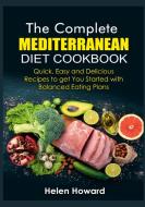 The Complete Mediterranean Diet Cookbook di Helen Howard edito da Books on Demand