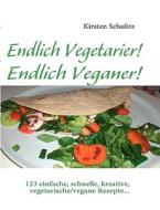 Endlich Vegetarier! Endlich Veganer! di Kirsten Schulitz edito da Bod