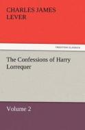 The Confessions of Harry Lorrequer di Charles James Lever edito da tredition GmbH