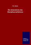 Die Actenstücke des Disciplinarverfahrens di Arons edito da Salzwasser-Verlag GmbH