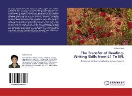 The Transfer of Reading-Writing Skills from L1 To EFL di Gulsun Korun edito da LAP Lambert Academic Publishing
