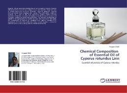 Chemical Composition   of Essential Oil of  Cyperus rotundus Linn di Anupam Bisht edito da LAP Lambert Academic Publishing