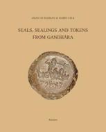 Seals, Sealings and Tokens from Gandhara di Aman Ur Rahman, Harry Falk edito da Dr Ludwig Reichert