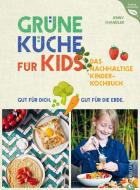 Grüne Küche für Kids di Jenny Chandler edito da Christian Verlag GmbH
