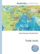 Trade Route di Jesse Russell, Ronald Cohn edito da Book On Demand Ltd.