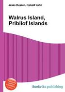 Walrus Island, Pribilof Islands edito da Book On Demand Ltd.
