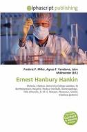 Ernest Hanbury Hankin di #Miller,  Frederic P. Vandome,  Agnes F. Mcbrewster,  John edito da Vdm Publishing House