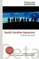 South Carolina Aquarium edito da Betascript Publishing