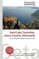 Sand Lake Township, Itasca County, Minnesota edito da Betascript Publishing