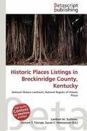 Historic Places Listings in Breckinridge County, Kentucky edito da Betascript Publishing