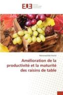 Amélioration de la productivité et la maturité des raisins de table di Mohamed Didi Cheikh edito da Éditions universitaires européennes