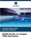 QSAR-Studie zu einigen TIBO-Derivaten di Lokendra Kumar Ojha edito da Verlag Unser Wissen