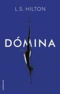 Domina di L. S. Hilton edito da ROCA EDIT