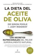 La Dieta del Aceite de Oliva di Simon Poole edito da ALMUZARA