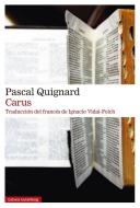 Carus di Pascal Quignard edito da BATISCAFO