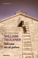 Intruso en el Polvo di William Faulkner edito da Debolsillo