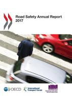 Road Safety Annual Report 2017 di International Transport Forum edito da European Conference Of Ministers Of Transport
