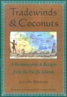 Tradewinds And Coconuts di Jennifer Brennan edito da Tuttle Publishing