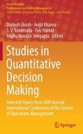 Studies in Quantitative Decision Making: Selected Papers from XXIII Annual International Conference of the Society of Operations Management edito da SPRINGER NATURE