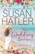 The Wedding Boutique di Hatler Susan Hatler edito da Independently Published