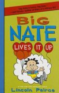 Big Nate Lives It Up di Lincoln Peirce edito da Balzer & Bray/Harperteen