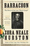 Barracoon: The Story of the Last "Black Cargo" di Zora Neale Hurston edito da AMISTAD PR