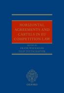 Horizontal Agreements and Cartels in EU Competition Law di Filip Tuytschaever, Frank Wijckmans edito da Oxford University Press
