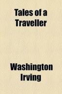 The The Sketch Book. Tales Of A Traveller di Washington Irving edito da General Books Llc