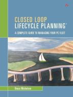 Closed Loop Lifecycle Planning: A Complete Guide to Managing Your PC Fleet (Paperback) di Bruce Michelson edito da ADDISON WESLEY PUB CO INC
