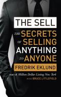The Sell di Fredrik Eklund, Bruce Littlefield edito da Little, Brown Book Group