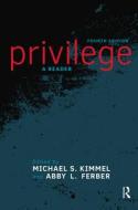 Privilege di Michael S. Kimmel edito da Taylor & Francis Ltd