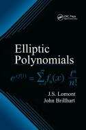 Elliptic Polynomials di J.S. Lomont, John Brillhart edito da Taylor & Francis Ltd