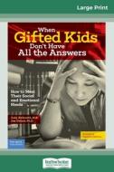 When Gifted Kids Don't Have All the Answers di Judy Galbraith, Jim Delisle edito da ReadHowYouWant