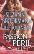 Passion and Peril di Suzanne Brockmann, Jill Sorenson edito da Harlequin