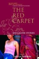 The Red Carpet: Bangalore Stories di Lavanya Sankaran edito da Dial Press