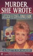 A Palette for Murder di Jessica Fletcher, Donald Bain edito da PUT