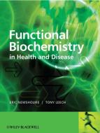 Functional Biochemistry in Health and Disease di Eric Newsholme edito da Wiley-Blackwell