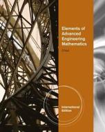 Elements Of Advanced Engineering Mathematics, International Edition di Peter O'Neil edito da Cengage Learning, Inc