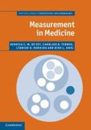 Measurement in Medicine di Henrica. C. W. de edito da Cambridge University Press