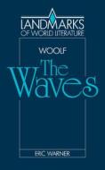 Virginia Woolf: The Waves di Virginia Woolf, Warner edito da Cambridge University Press