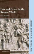 Law and Crime in the Roman World di Jill Harries edito da Cambridge University Press