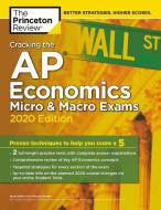Cracking the AP Economics Macro and Micro Exams, 2020 Edition di Princeton Review edito da Random House USA Inc
