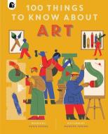 100 Things to Know about Art di Susie Hodge edito da HAPPY YAK